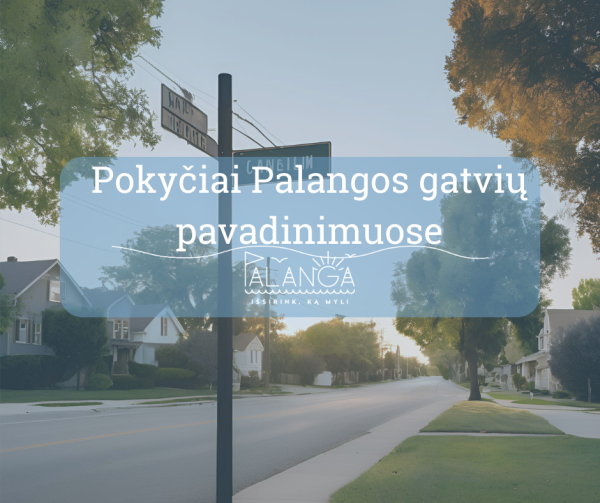 Palangos gatvei suteiktas naujas pavadinimas