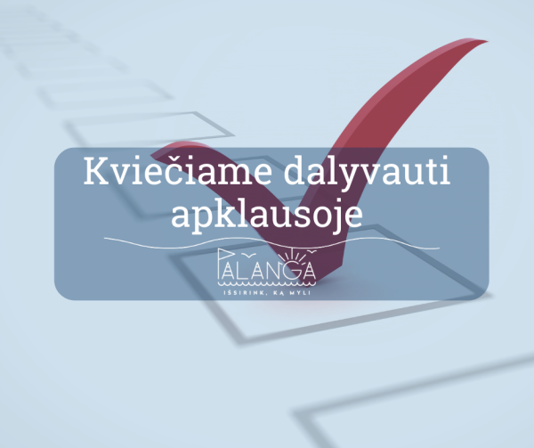 Kviečiame dalyvauti apklausoje dėl Palangos miesto viešųjų erdvių ir įstaigų pritaikymo asmenims...