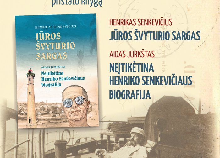 Knygos pristatymas: „Jūros švyturio sargas. Neįtikėtina Henriko Senkevičiaus biografija“