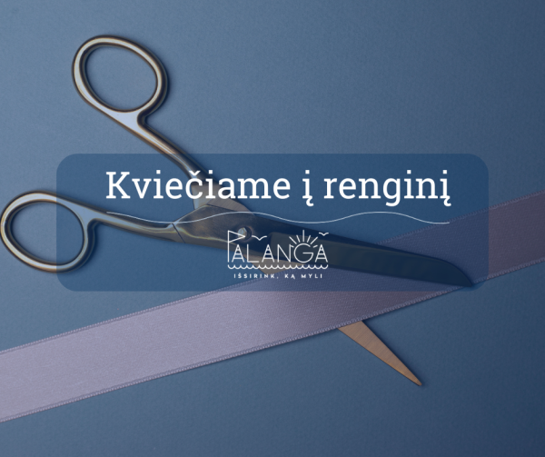 Kviečiame į atidarymo renginį-ceremoniją grafų Tiškevičių 200-osioms Palangos valdų įsigijimo...