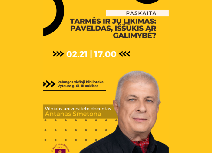 Paskaita su Vilniaus universiteto docentu Antanu Smetona „Tarmės ir jų likimas: paveldas, iššūkis...