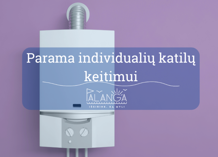 Paskelbtas kvietimas gyventojams teikti paraiškas dėl paramos individualių katilų keitimui