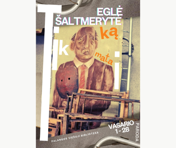 Palangos viešosios bibliotekos parodų salėje organizuojama paroda „Tik ką matai“