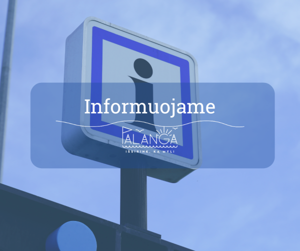 Informacija apie Vietinę rinkliava už naudojimąsi Palangos miesto viešąja ir poilsio infrastruktūra