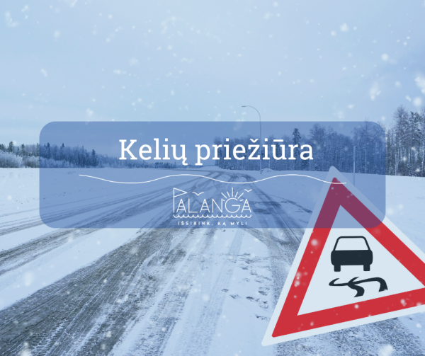 Kelininkai ruošiasi lijundrai ir plikledžiui – darbus vykdo prevenciškai