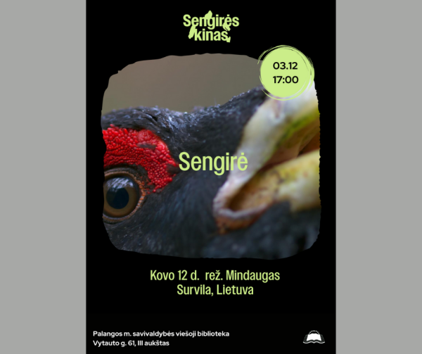 SENGIRĖS KINAS Palangos viešojoje bibliotekoje: „Sengirė“