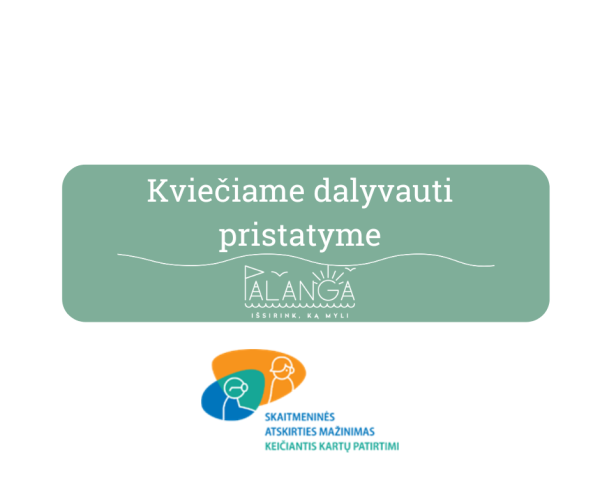 Kvietimas dalyvauti iniciatyvos „Skaitmeninės atskirties mažinimas keičiantis kartų patirtimi“...