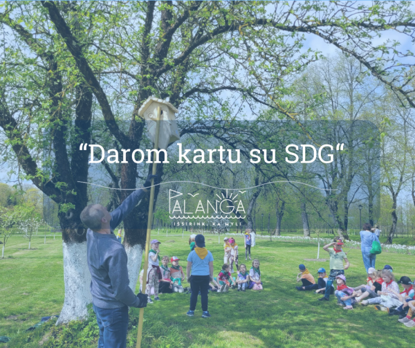 „Mes Darom“ ir SDG vėl kviečia burtis: Darom iki galo!
