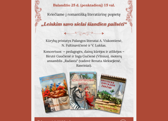 Literatūrinė popietė „Leiskim savo sielai šiandien pailsėti“