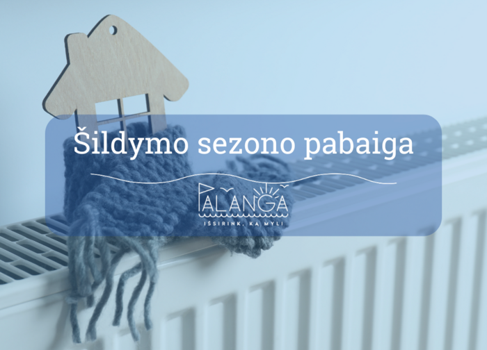 Skelbiama 2024–2025 metų šildymo sezono pabaiga