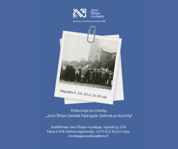 Ekskursijos „Jono Šliūpo ženklai Palangoje. Kelionė po kurortą“