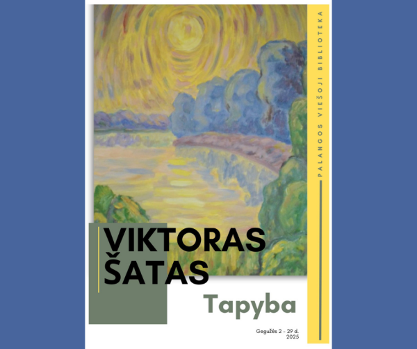 Viktoro Šato tapybos darbų paroda Palangos viešosios bibliotekos parodų salėje