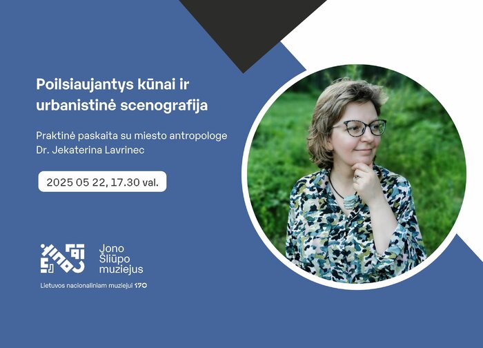 Praktinė paskaita su miesto antropologe dr. Jekaterina Lavrinec  „Poilsiaujantys kūnai ir...
