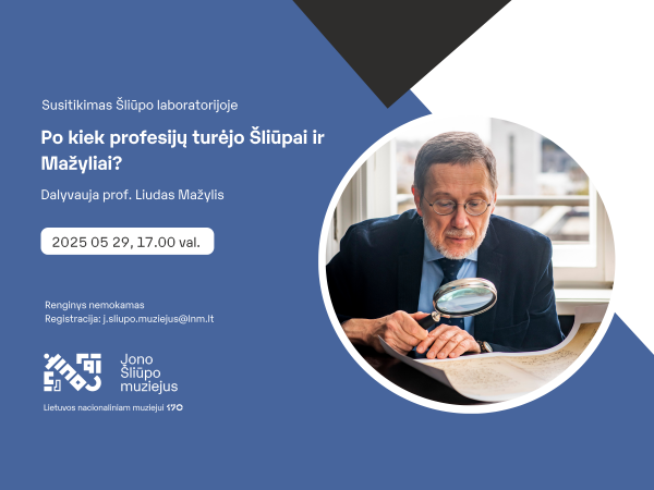 Po kiek profesijų turėjo Šliūpai ir Mažyliai? Dalyvauja prof. Liudas Mažylis