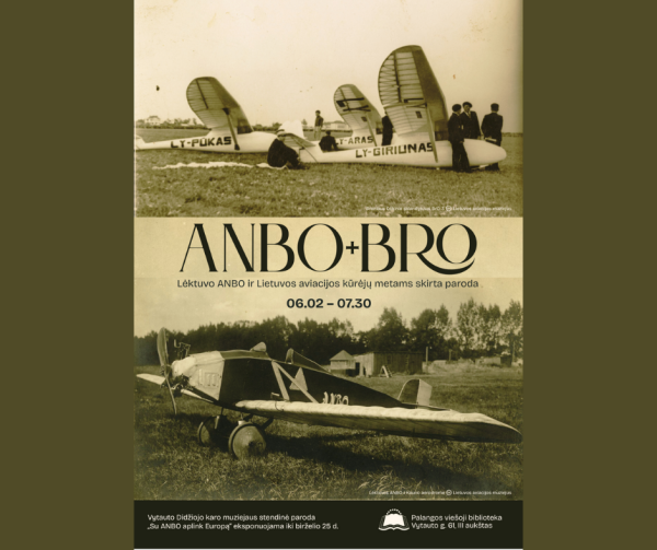 Jungtinė paroda „ANBO+BRO“ – susipažinkite su Lietuvos aviacijos istorija