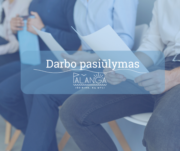 Skelbiamas konkursas į Palangos miesto savivaldybės administracijos Ūkio ir turto skyriaus...