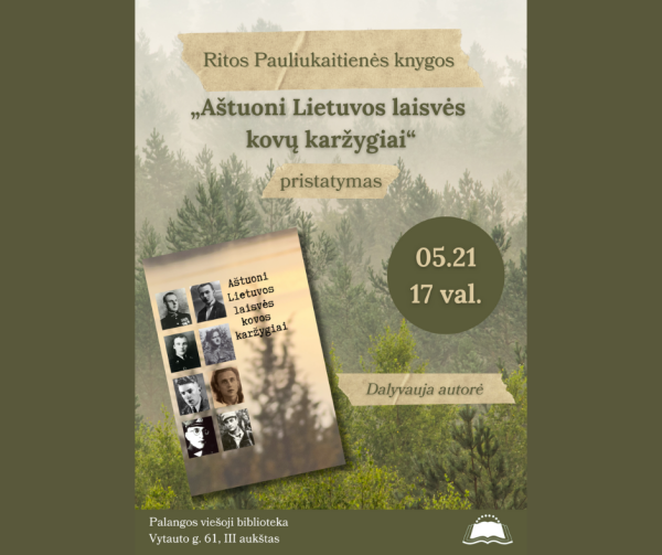 Ritos Pauliukaitienės knygos „Aštuoni Lietuvos laisvės kovų karžygiai“ pristatymas