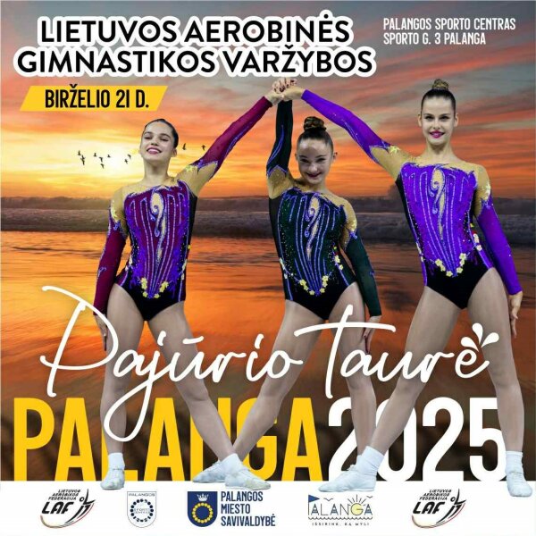 Birželio 21 d. Palangopje - Lietuvos aerobinės gimnastikos varžybos "Pajūrio Taurė 2025”....