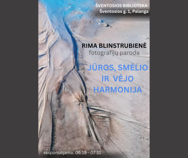 Šventosios bibliotekoje - Rimos Blinstrubienės fotografijų paroda „Jūros, smėlio ir vėjo harmonija“