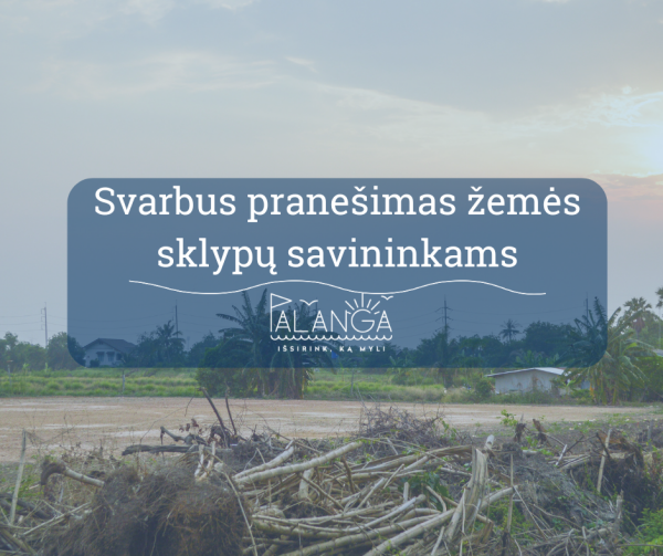 Skelbiamas preliminarus privačios nuosavybės teise valdomų nenaudojamų, apleistų žemės sklypų...