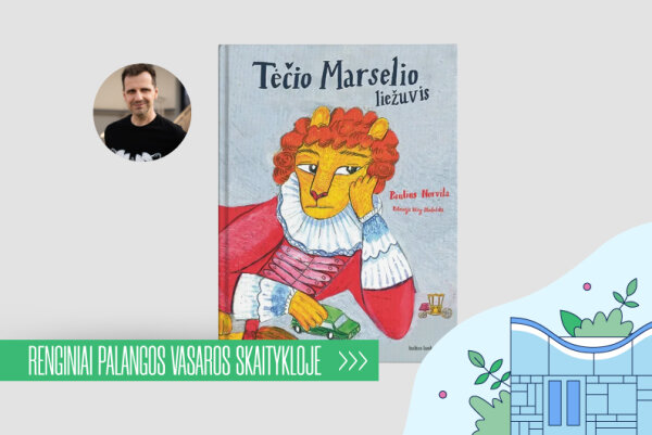 Knygos vaikams „Tėčio Marselio liežuvis“ pristatymas