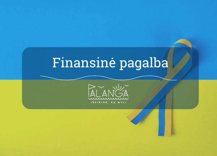 Dėl finansinės paramos naujai atvykusiems Ukrainos karo pabėgėliams