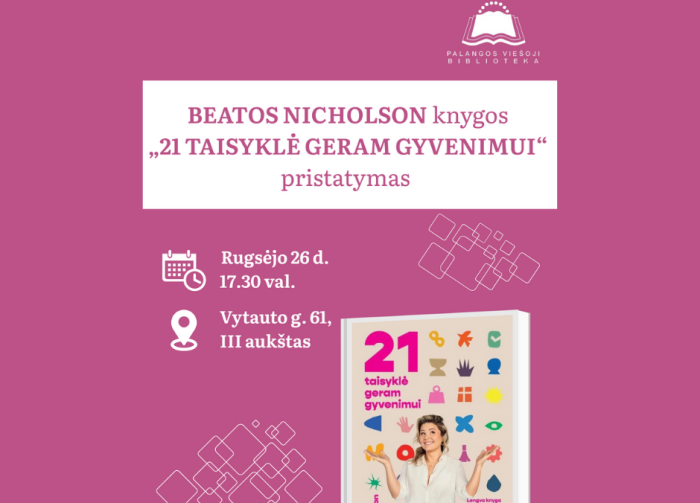 Beatos Nicholson knygos „21 taisyklė geram gyvenimui“ pristatymas