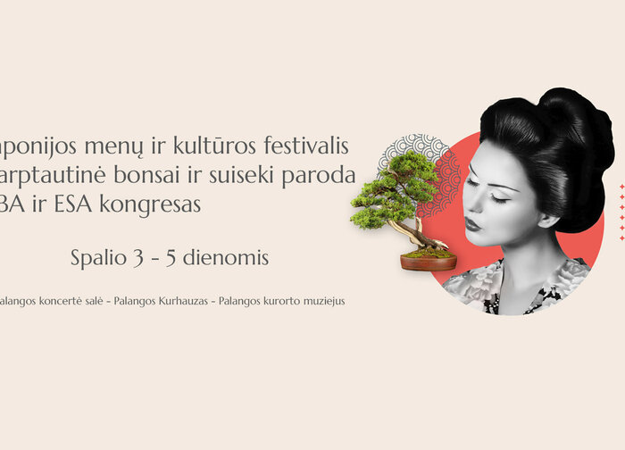 Japonija Palangoje – spalio 3-5 d. kviečia Bonsai ir suiseki kongresas bei Japonijos menų ir...