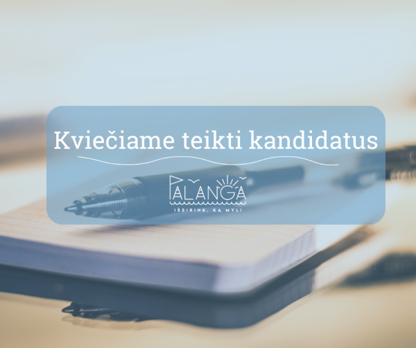 Kviečiame teikti kandidatus Palangos miesto savivaldybės apdovanojimams – Garbės piliečio vardui,...