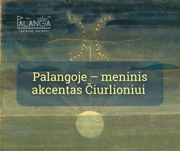 Sekmadienį Palangoje atidengiamas M. K. Čiurlioniui skirtas meninis akcentas