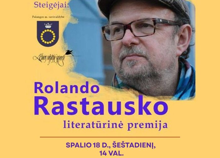 Šeštadienį Palangos Kurhauze – pirmoji Rolando Rastausko literatūrinės premijos įteikimo šventė