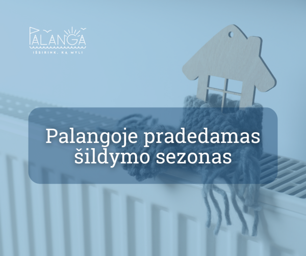 Palangoje pradedamas šildymo sezonas