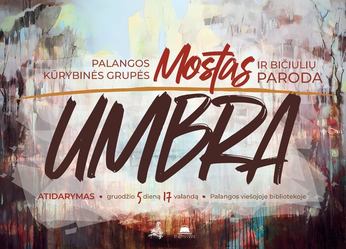 Bibliotekoje ­atidaroma Palangos kūrybinės grupės „Mostas“ paroda „Umbra“