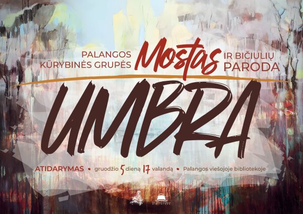 Bibliotekoje ­atidaroma Palangos kūrybinės grupės „Mostas“ paroda „Umbra“