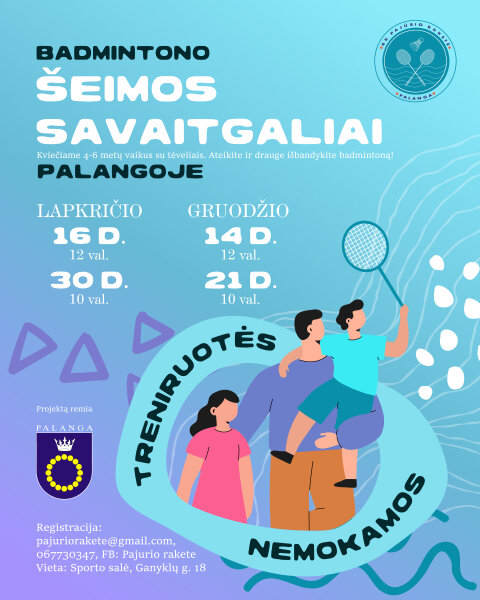 Palangos badmintono klubas „Pajūrio raketė“ kviečia vaikus ir jų tėvelius į nemokamus  badmintono...