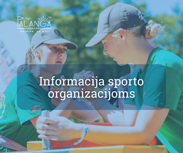 Palangos miesto savivaldybė kviečia sporto organizacijas teikti paraiškas dėl sportininkų...