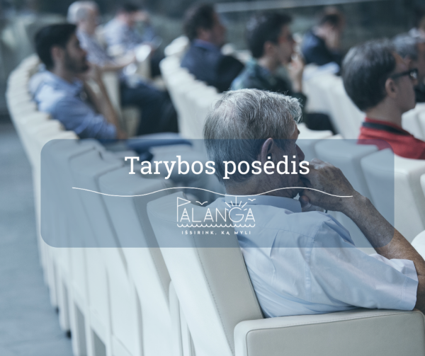 10-ojo šaukimo Palangos miesto savivaldybės tarybos 30-ojo posėdžio, vyksiančio 2025 m. lapkričio...
