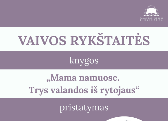 Vaivos Rykštaitės knygos „Mama namuose. Trys valandos iš rytojaus“ pristatymas