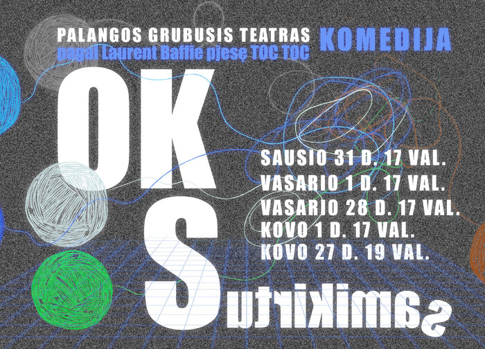 „Grubusis” teatras pristato komediją „OK Sutrikimas“