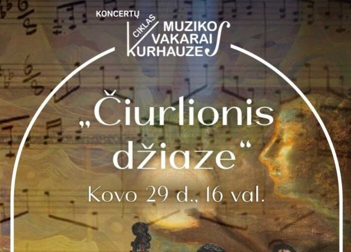 Muzikos vakarai kurhauze. „Čiurlionis džiaze“