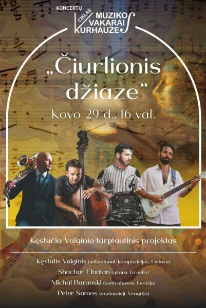 Muzikos vakarai kurhauze. „Čiurlionis džiaze“