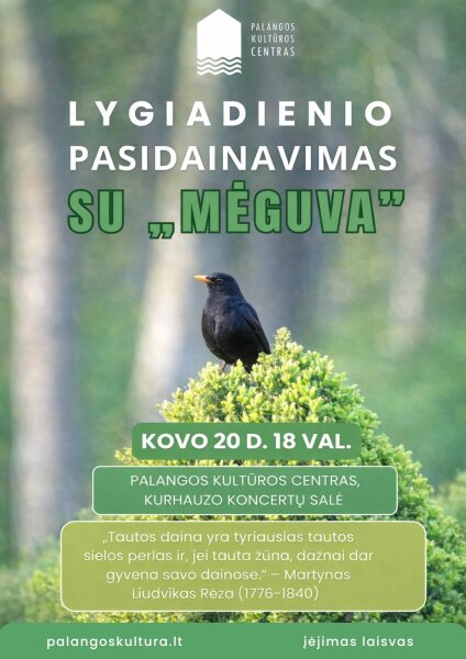Palangos kultūros centre, Kurhauzo koncertų salėje Lygiadienio pasidainavimas su „Mėguva“