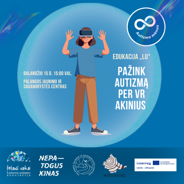 Balandžio 15 d. kviečiame į virtualios realybės patirtį apie autizmą