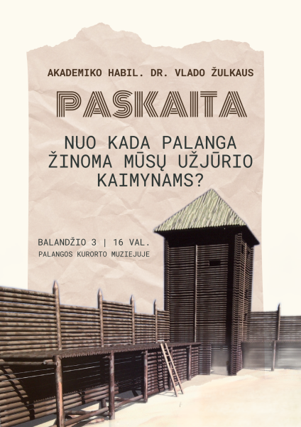 Palangos kurorto muziejus kviečia kartu švęsti „Palangos dienas“ ir apsilankyti paskaitoje „Nuo...