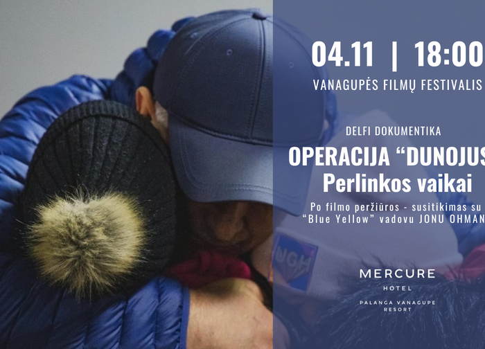  „Vanagupės filmų festivalis“ tęsiasi! Dokumentinio filmo „Operacija “Dunojus”. Perlinkos vaikai“...