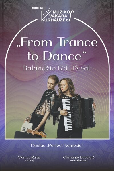 Muzikos vakarai kurhauze. „From Trance to Dance“