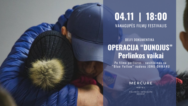  „Vanagupės filmų festivalis“ tęsiasi! Dokumentinio filmo „Operacija “Dunojus”. Perlinkos vaikai“...