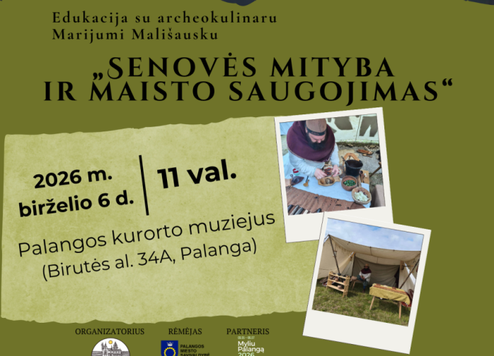 Palangos kurorto muziejuje gyvosios istorijos lauko edukacinė programa „Senovės mityba ir maisto...