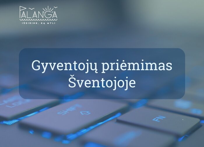 Konsultuoja Palangos savivaldybės administracijos specialistai: gyventojų priėmimas Šventojoje...