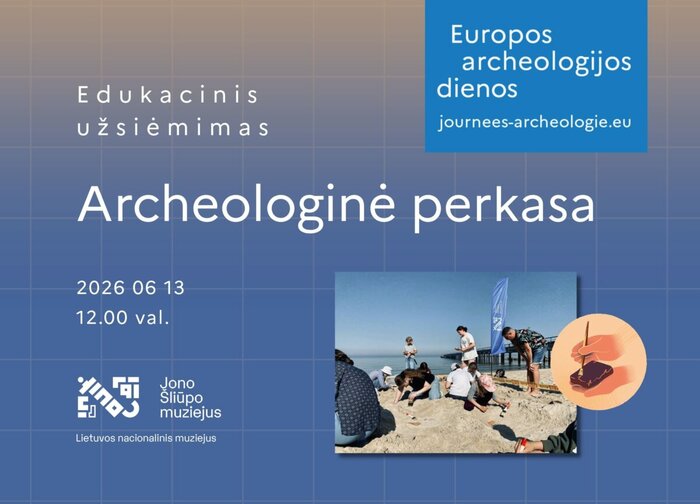 Kviečiame į Europos archeologijos dienas Palangos burmistro Jono Šliūpo muziejuje